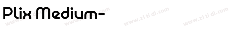 Plix Medium字体转换 Plix Medium字体转换
